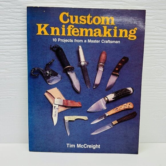 Custom Knifemaking: 10 Projects from a Master Craftsman Paperback – Oct. 1 1985 - Picture 1 of 6